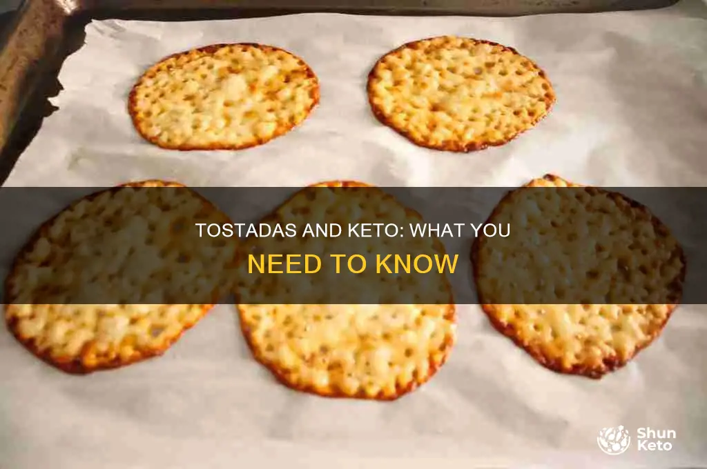 are tostadas bad to eat while on keto