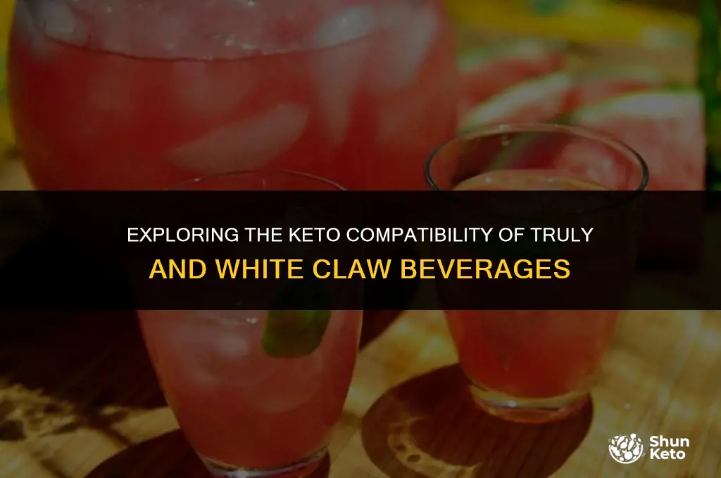 are truly and white claw keto friendly