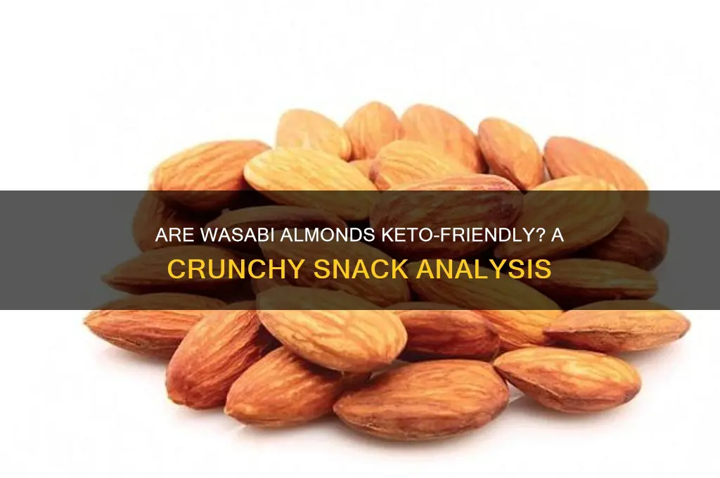are wasabi almonds keto