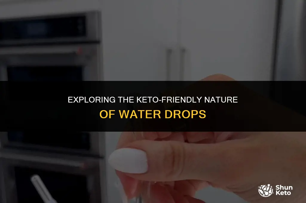 are water drops keto friendly