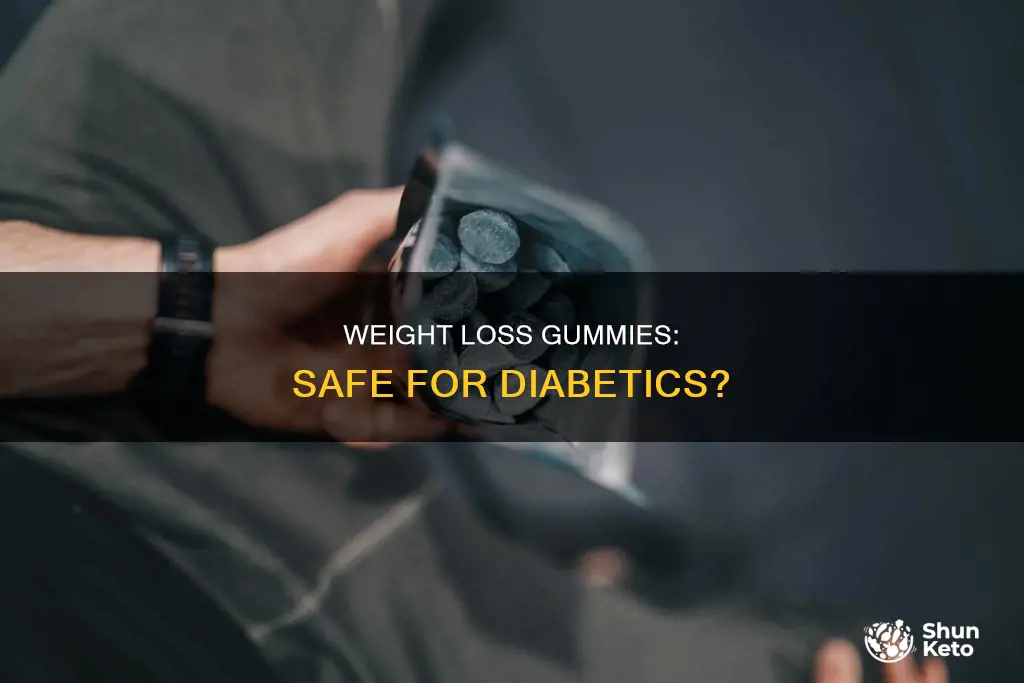 are weight loss gummies safe for diabetics