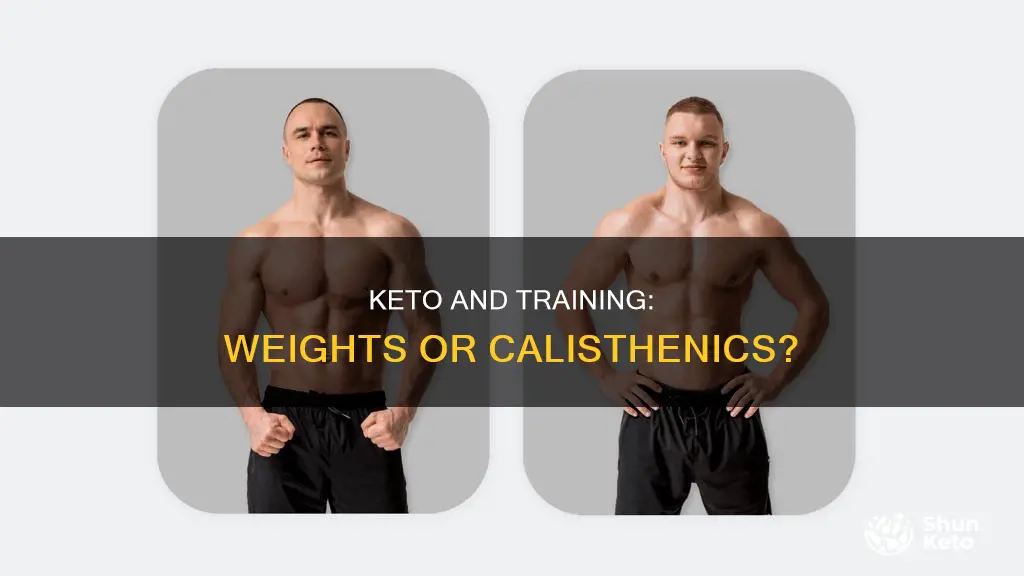 are weights or calisthenics better on keto