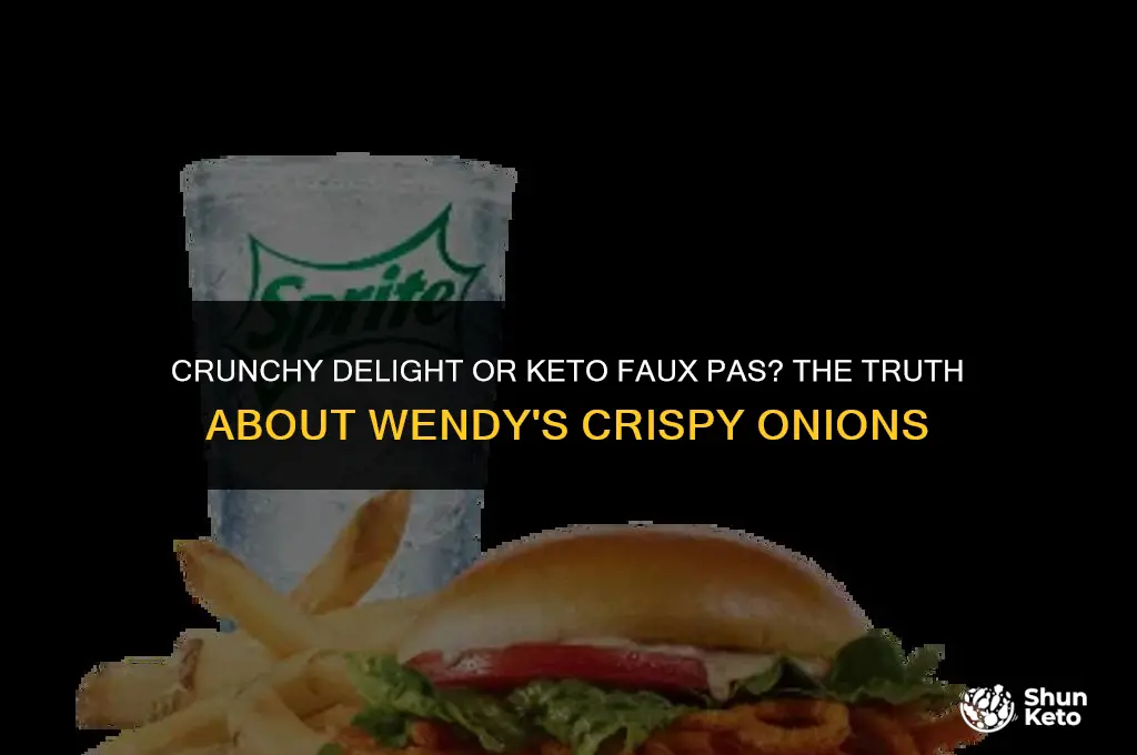 are wendys crispy onions keto friendly