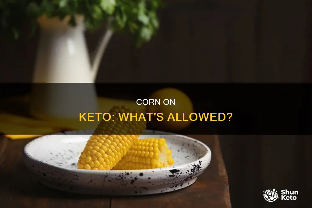 are you allowed to have corn on keto