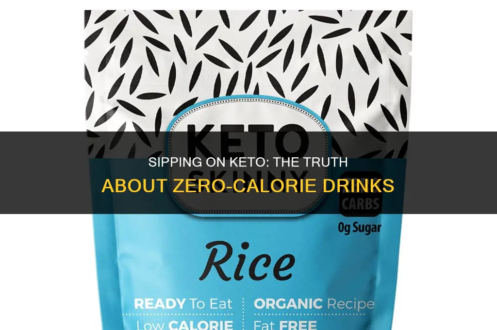 are zero calorie drinks keto friendly
