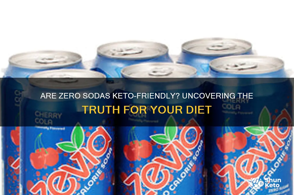 are zero sodas keto