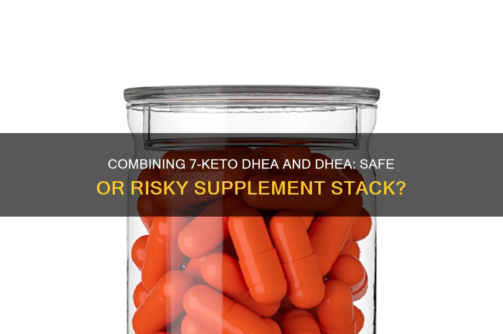 can 7 keto dhea be taken with dhea