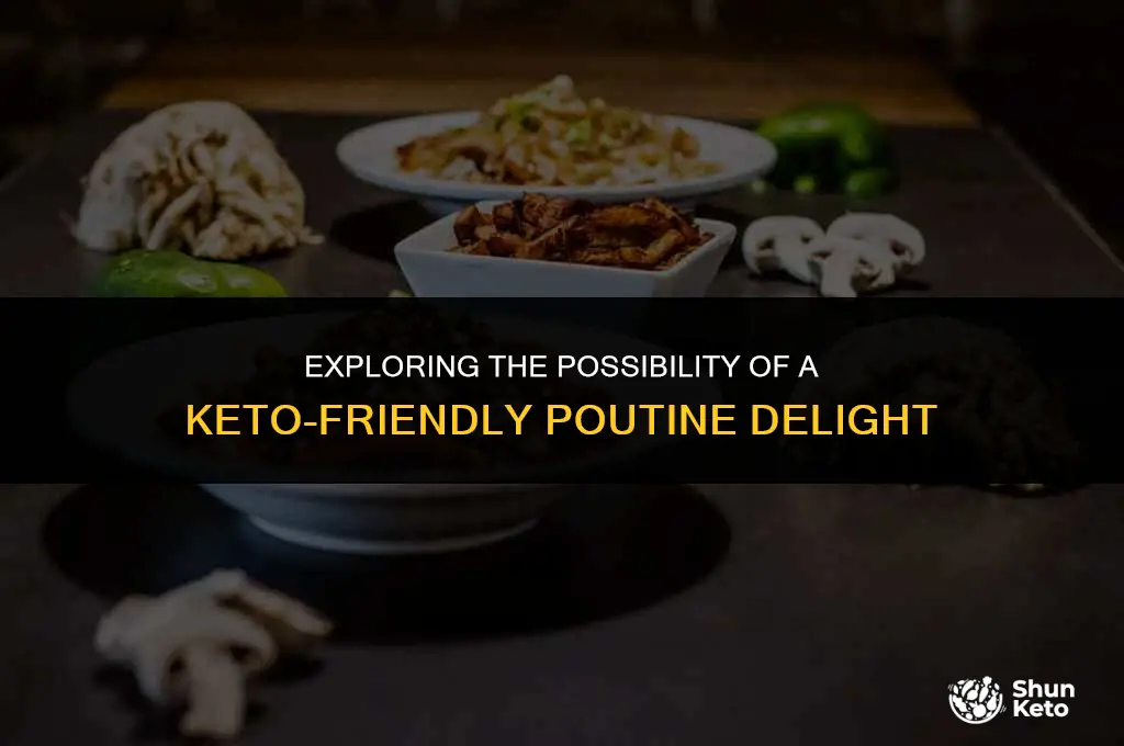 can a poutine be keto friendly