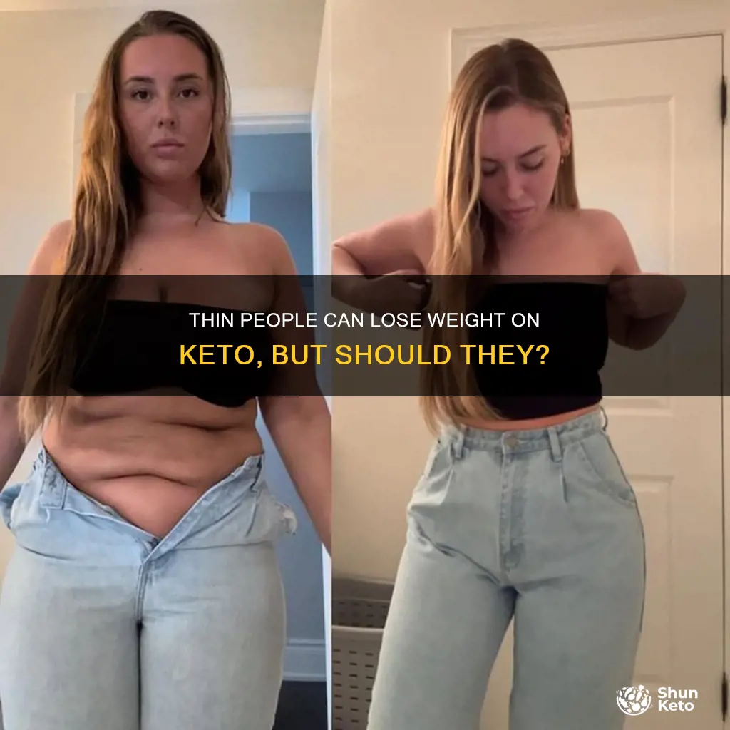 can a thin person lose weight on keto