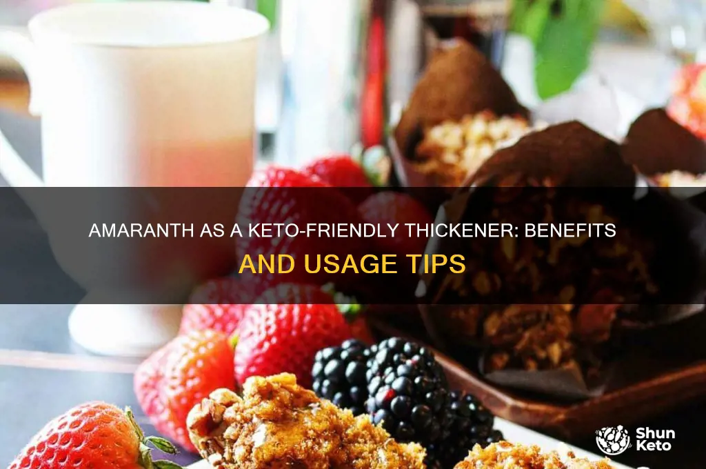 can amaranth be used as thickener on keto