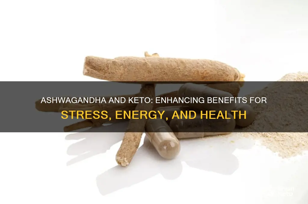 can ashwagandha provide benefits while on the keto diet