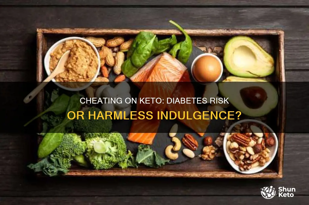 can cheating on keto cause diabetes