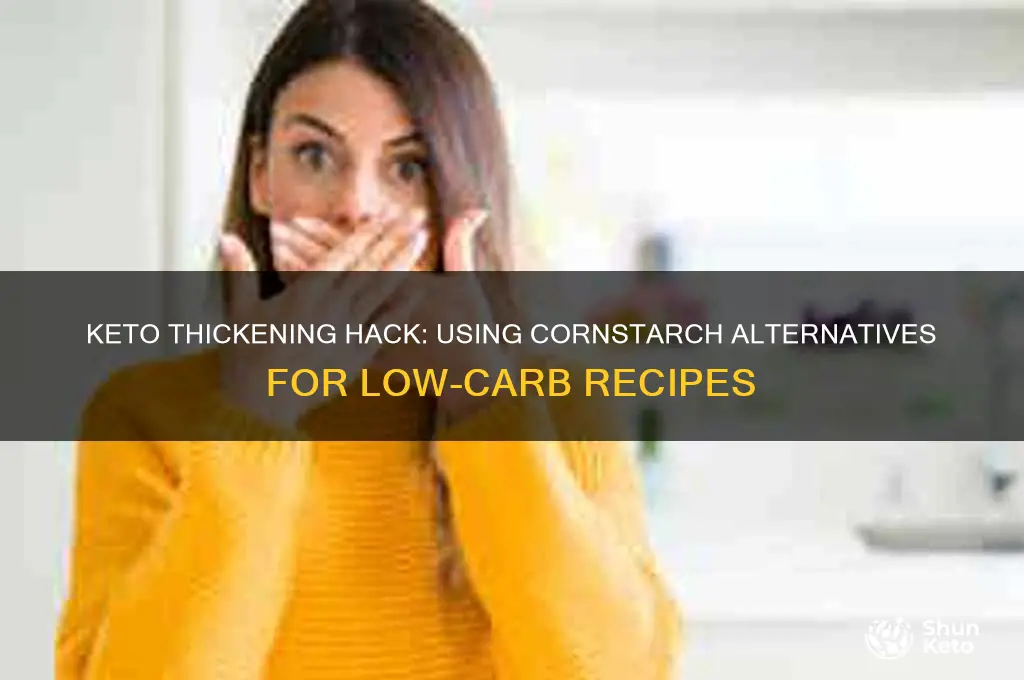 can cornstarch be used to thicken in keto cooking