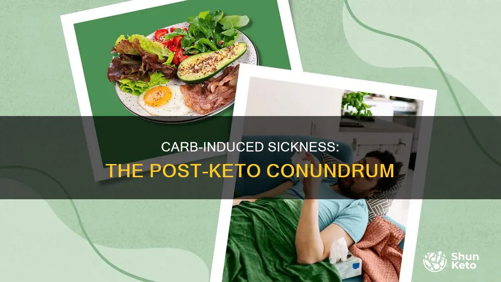 can eating carbs after keto make you sick