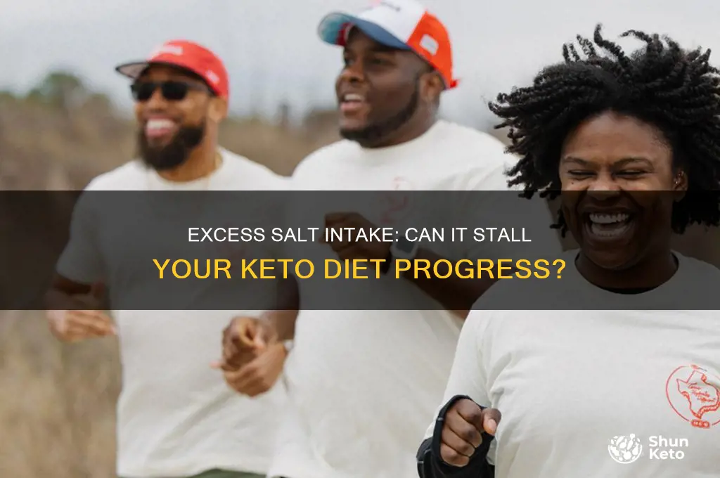 can excess salt stall keto