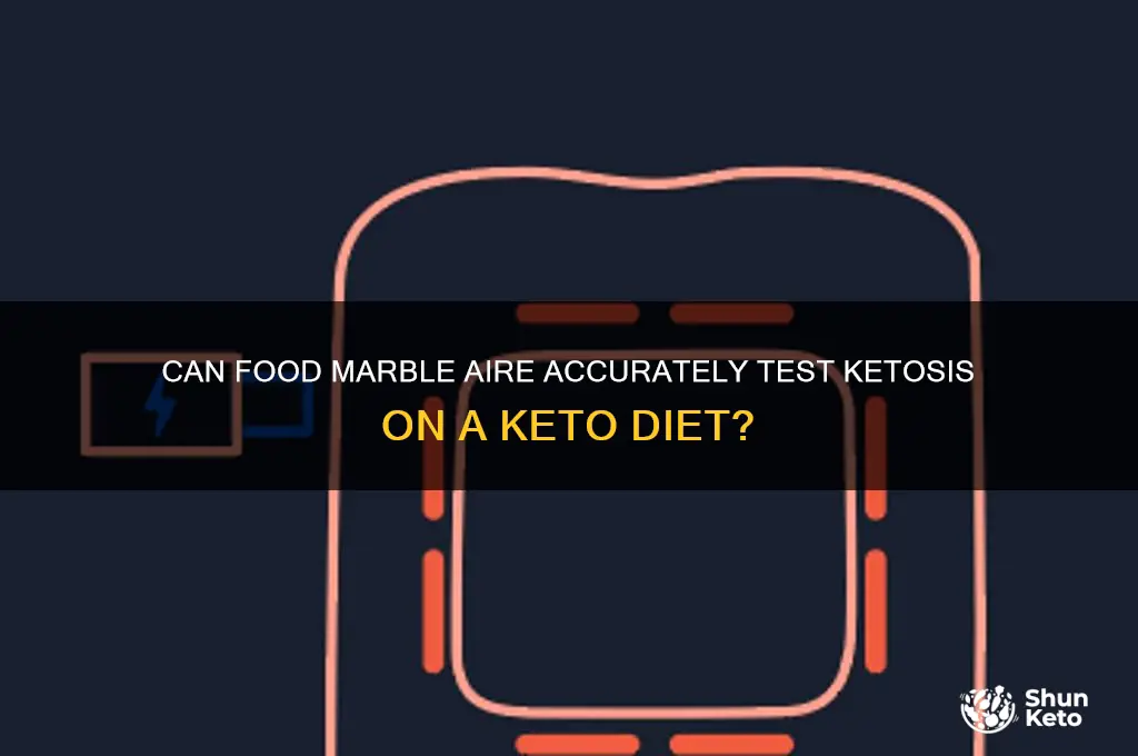 can food marble aire for keto testing