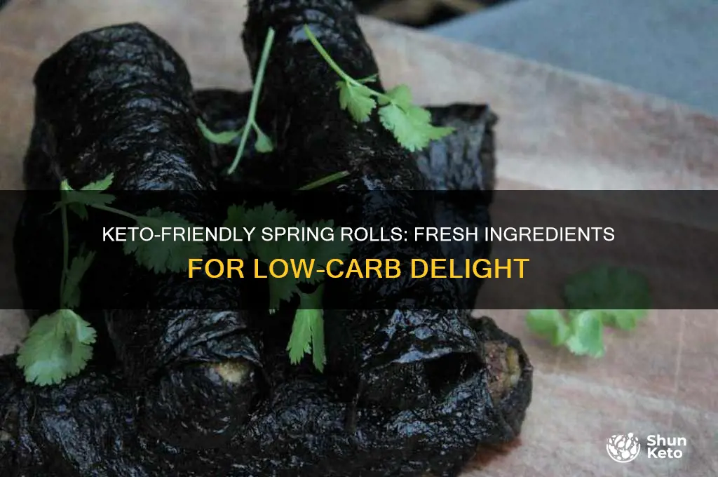 can fresh spring rolls be on the keto diet