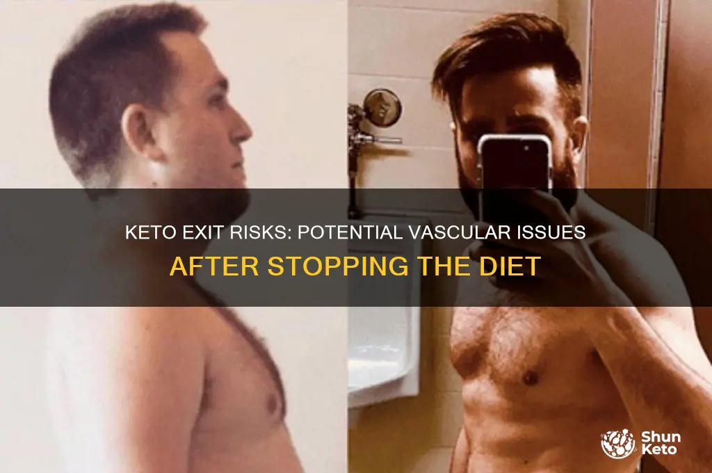 can going off the keto diet cause vascular issues
