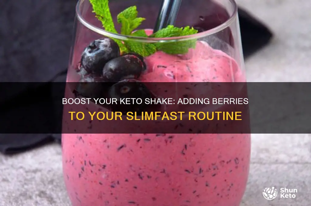 can i add berries to my slomfast keto shake