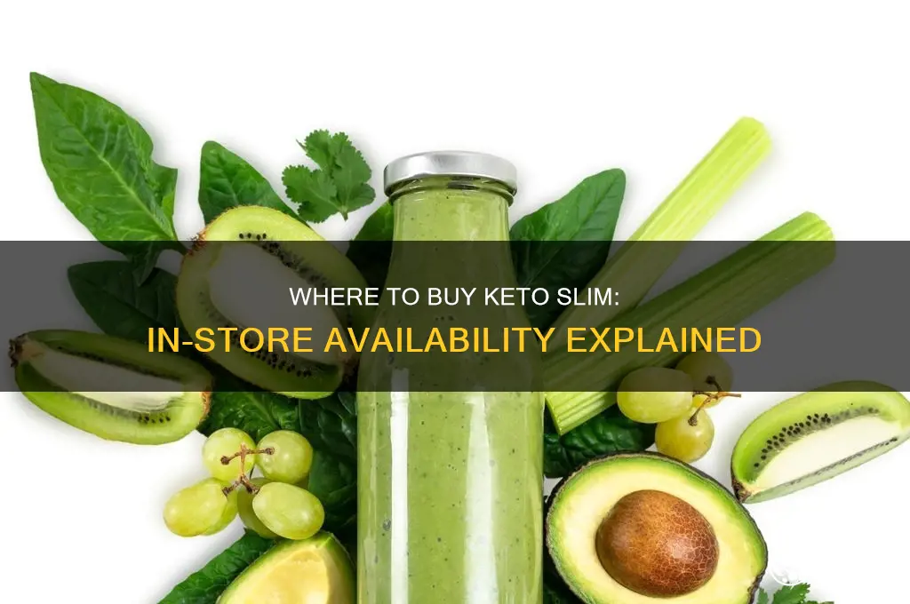 can i buy keto slim in a store