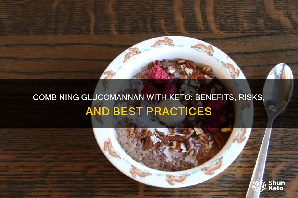 can i combine glucomannan with keto