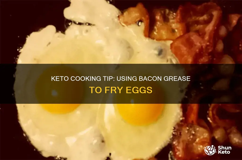 can i cook my eggs in bacon grease keto
