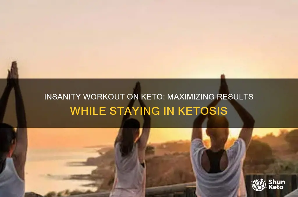can i do insanity on keto