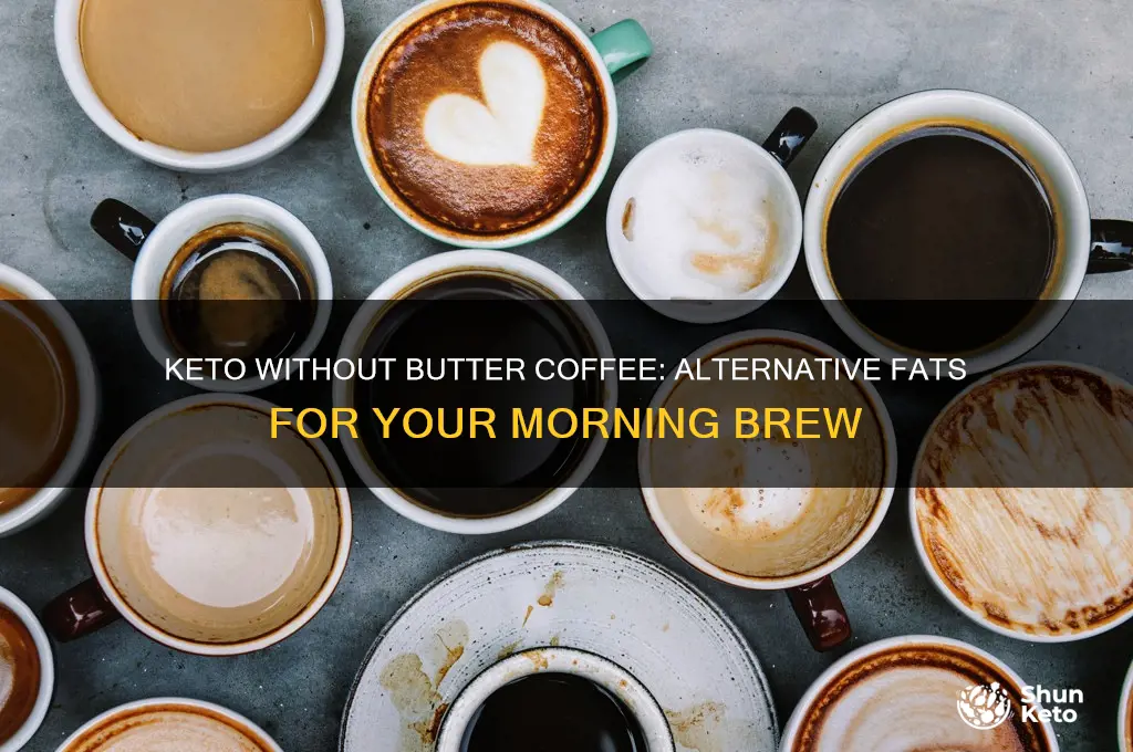 can i do keto diet without butter in coffee