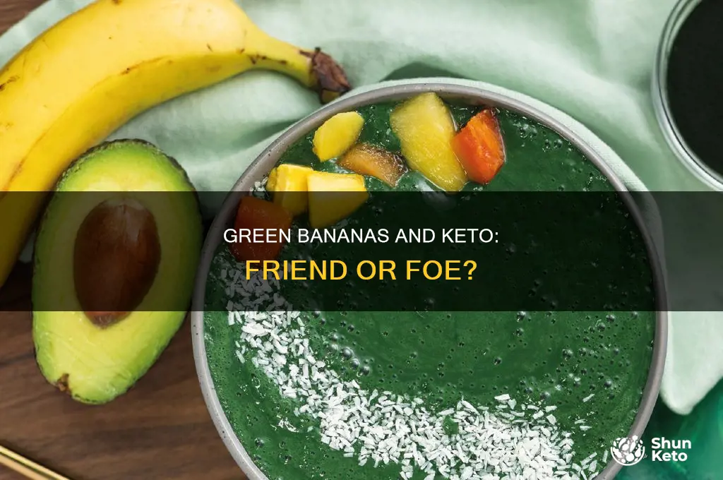 can i eat a green banana on keto diet