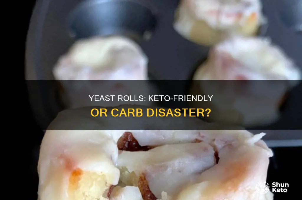can i eat a yeast rolls on keto diet