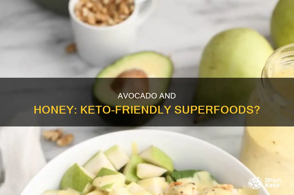 can i eat avocado with honey on keto