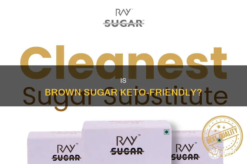 can i eat brown sugar on keto