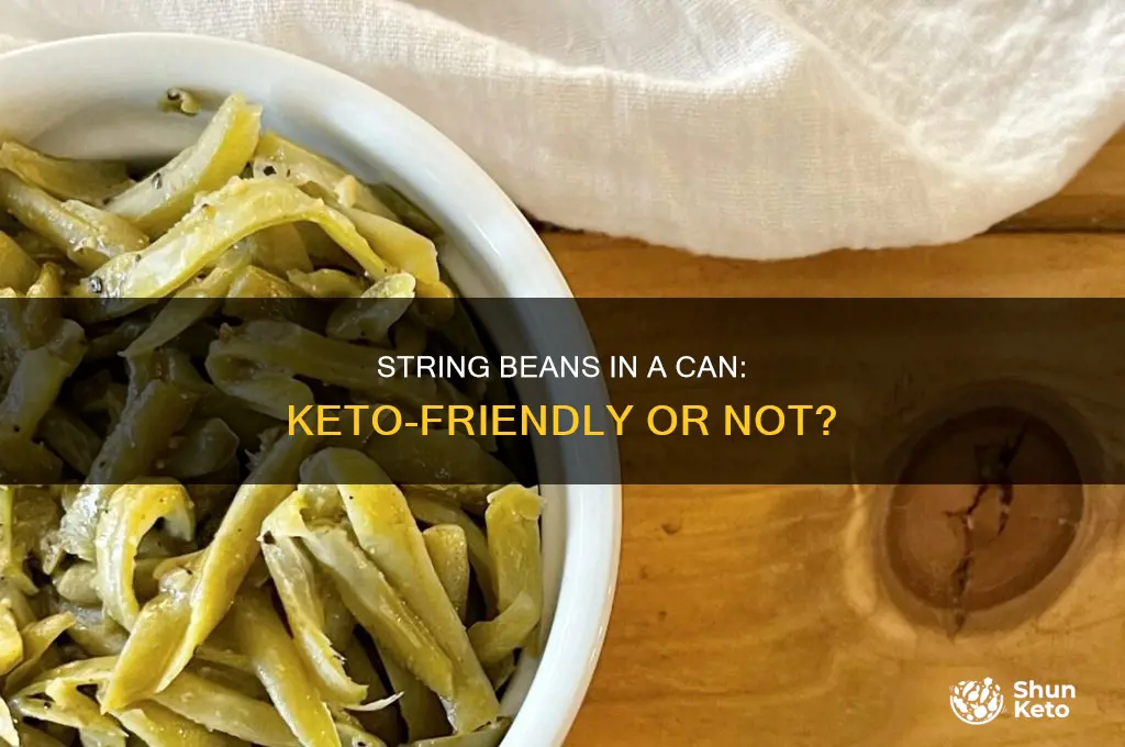 can i eat canned string beans on keto diet