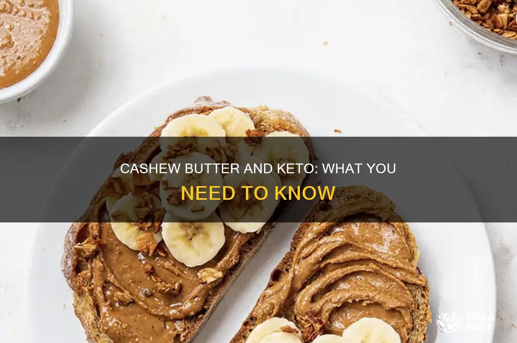 can i eat cashew butter on keto diet