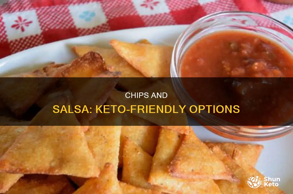 can i eat chips and salsa on keto