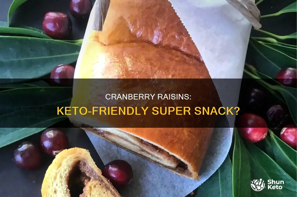 can i eat cranberry raisins on keto diet