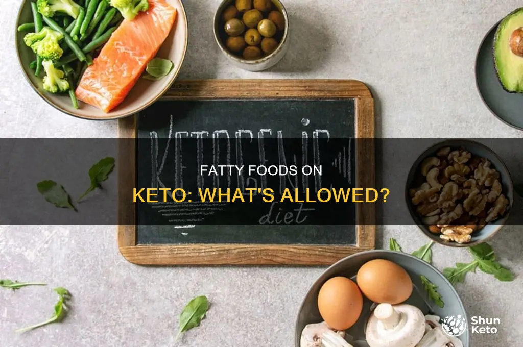 can i eat fatty foods on keto
