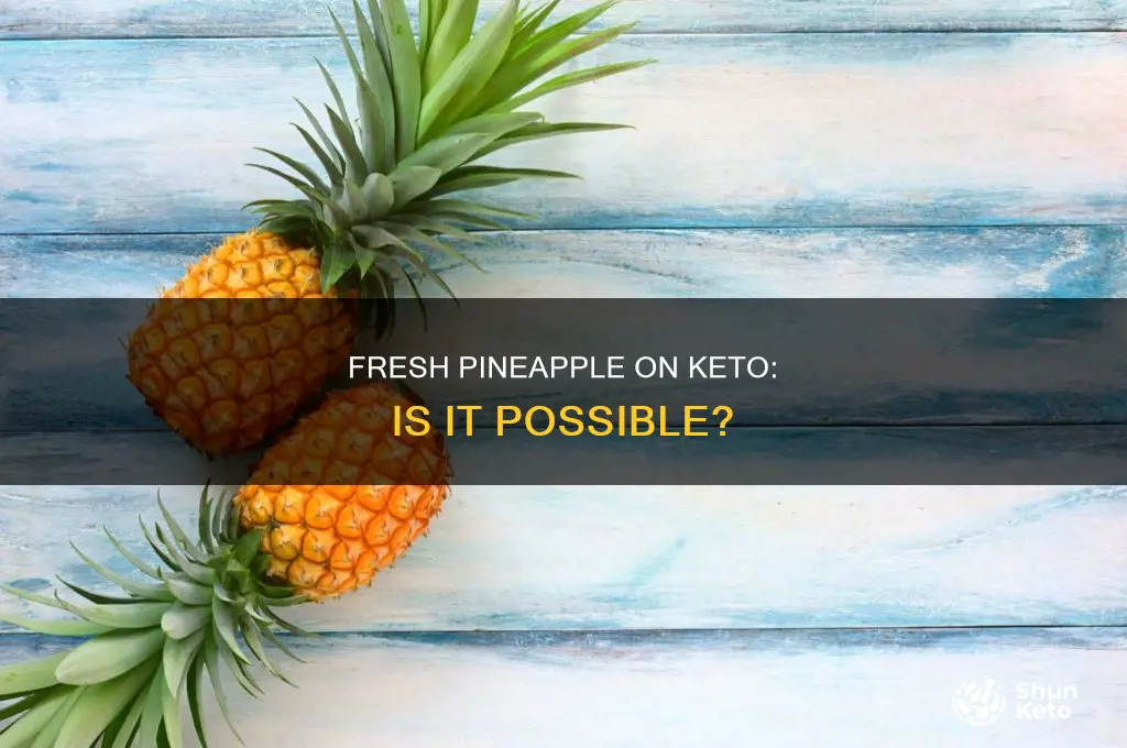 can i eat fresh pineapple on keto
