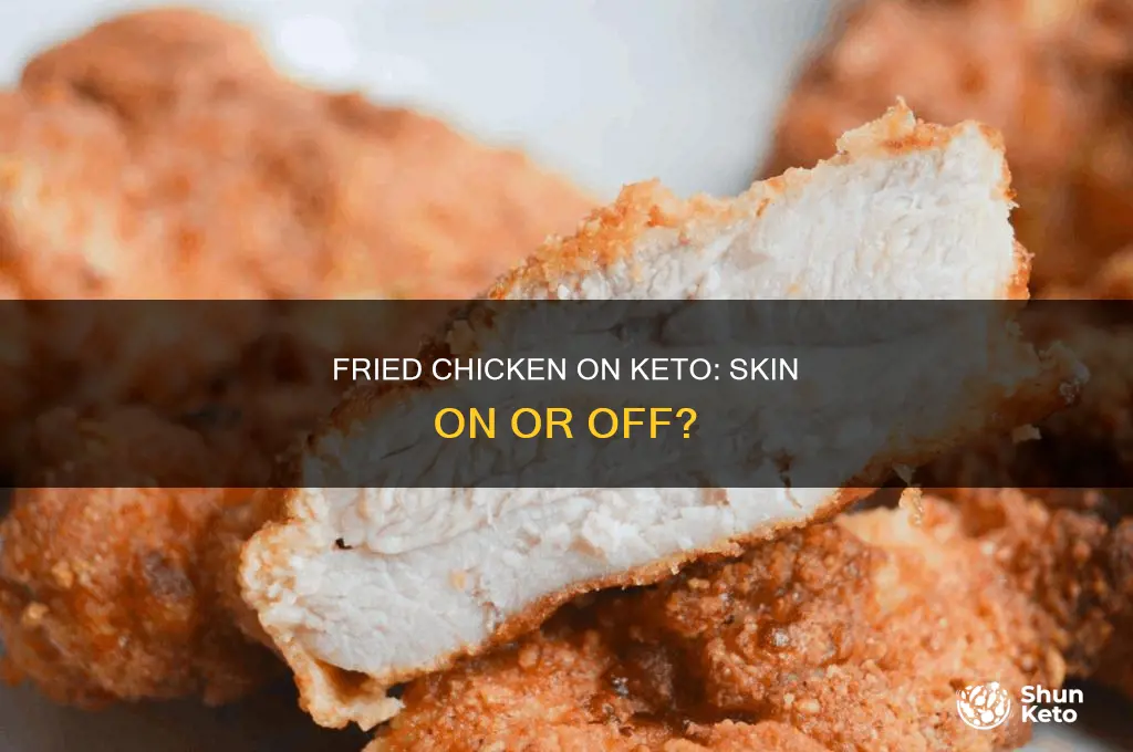 can i eat fried chicken on keto without the skin