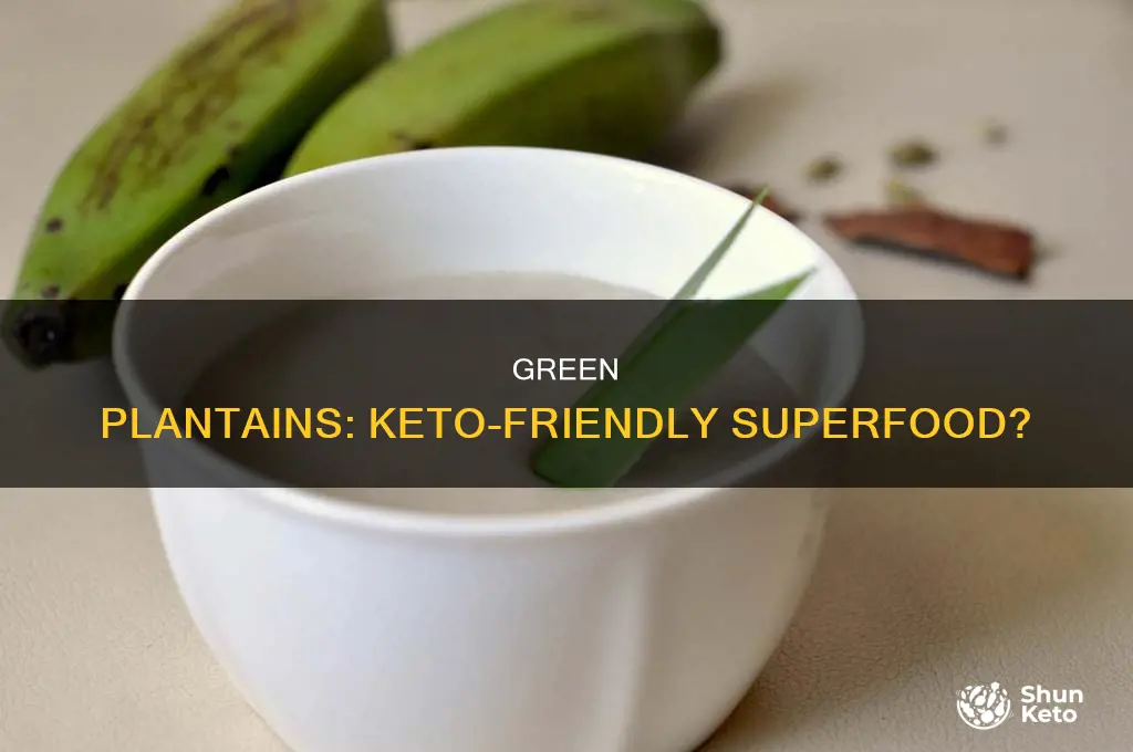 can i eat green plantain on keto