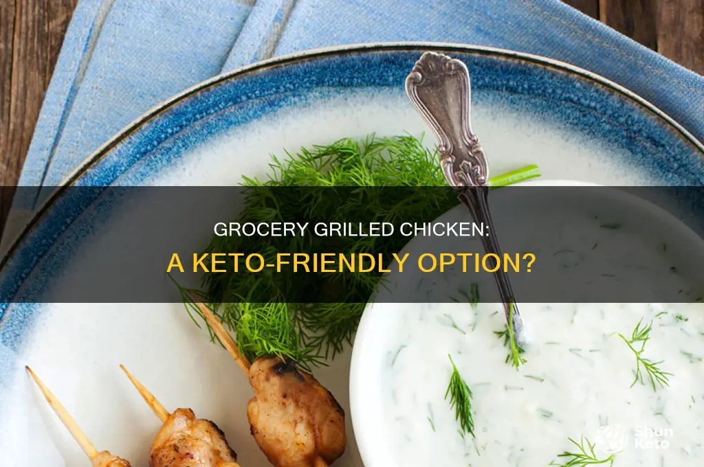 can i eat grilled chicken from grocery market on keto