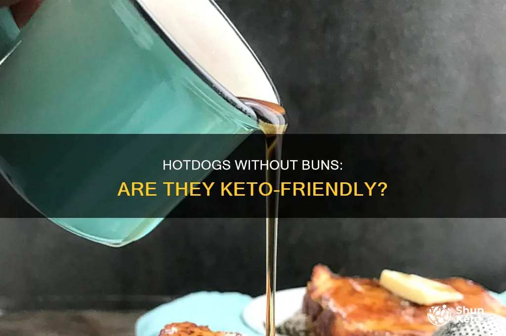 can i eat hotdogs no bun on keto diet
