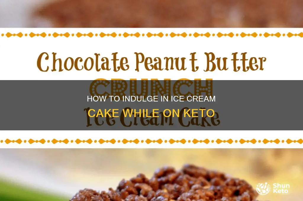 can i eat ice cream cake on keto