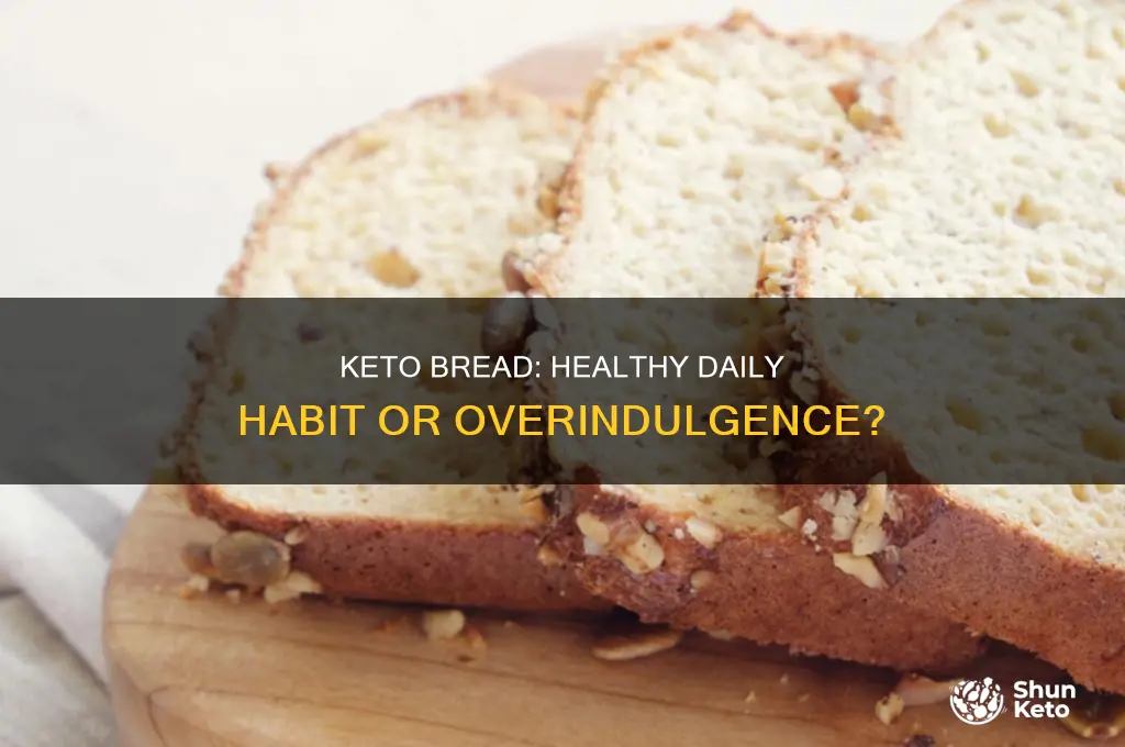 can i eat keto bread everyday