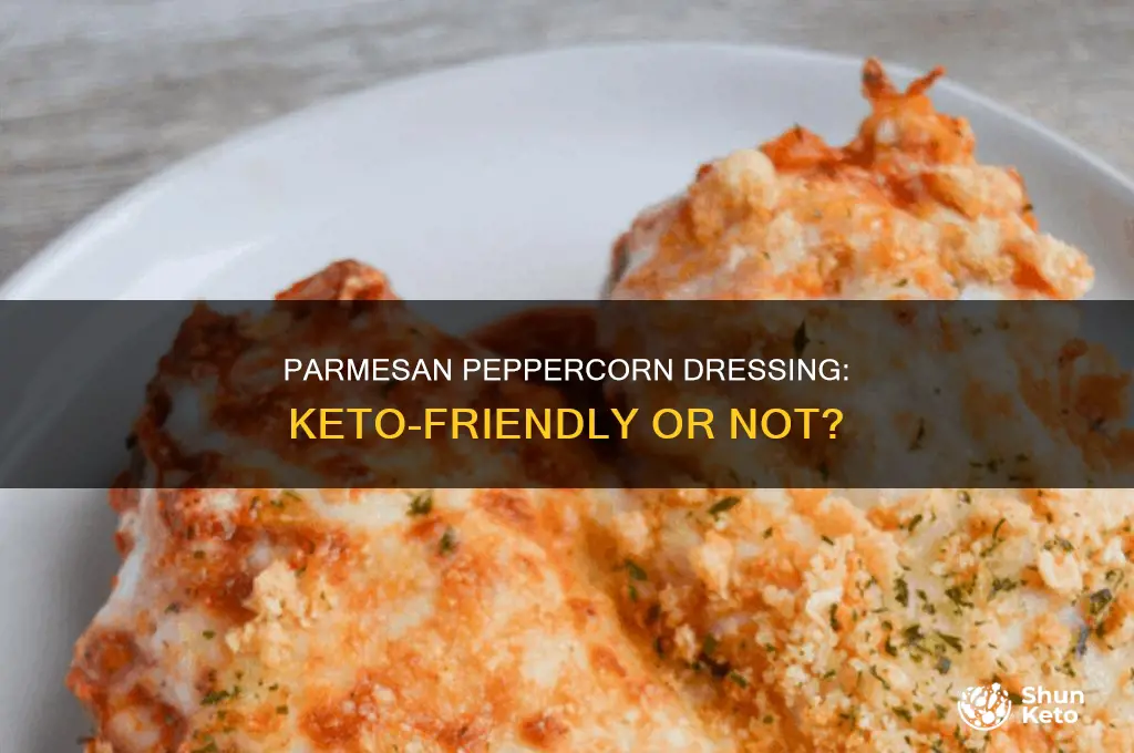 can i eat parmesan peppercorn dressing on keto