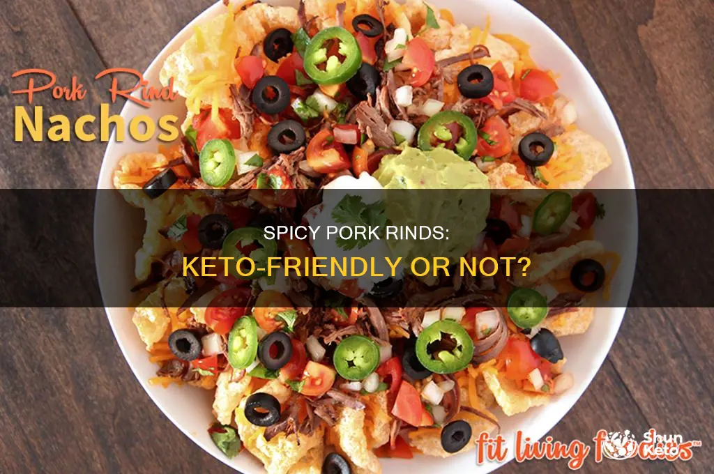 can i eat spicy pork rinds on keto
