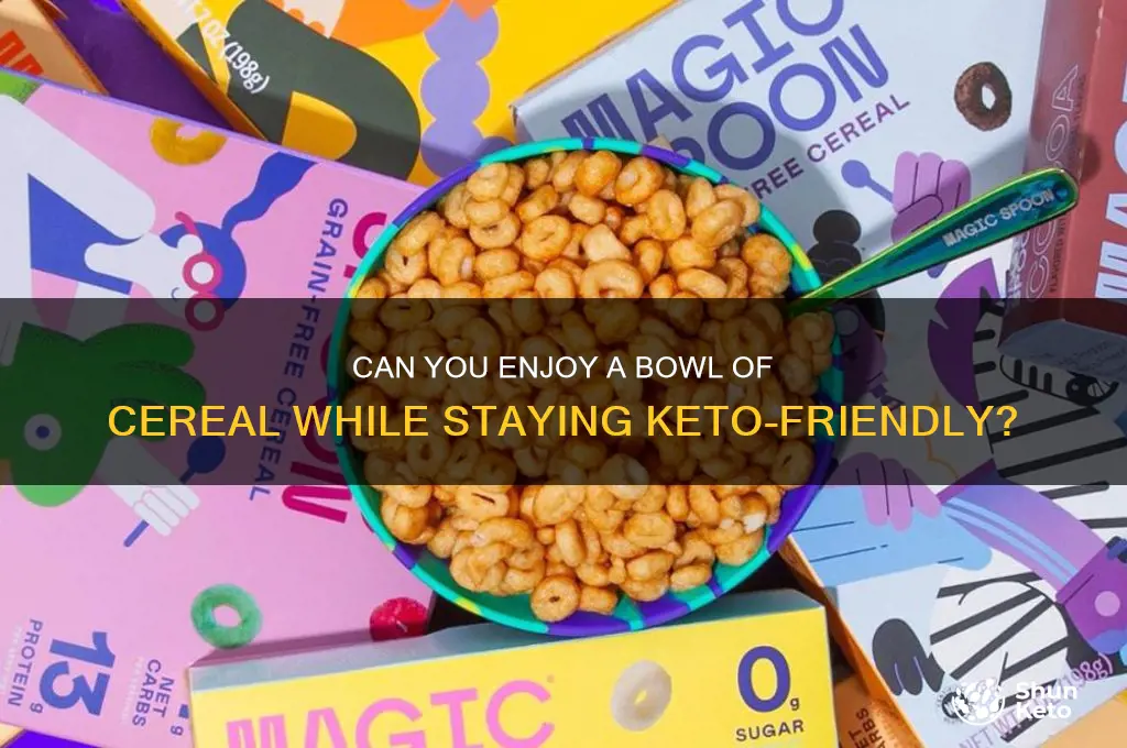 can i ever have abowl of cereal on keto