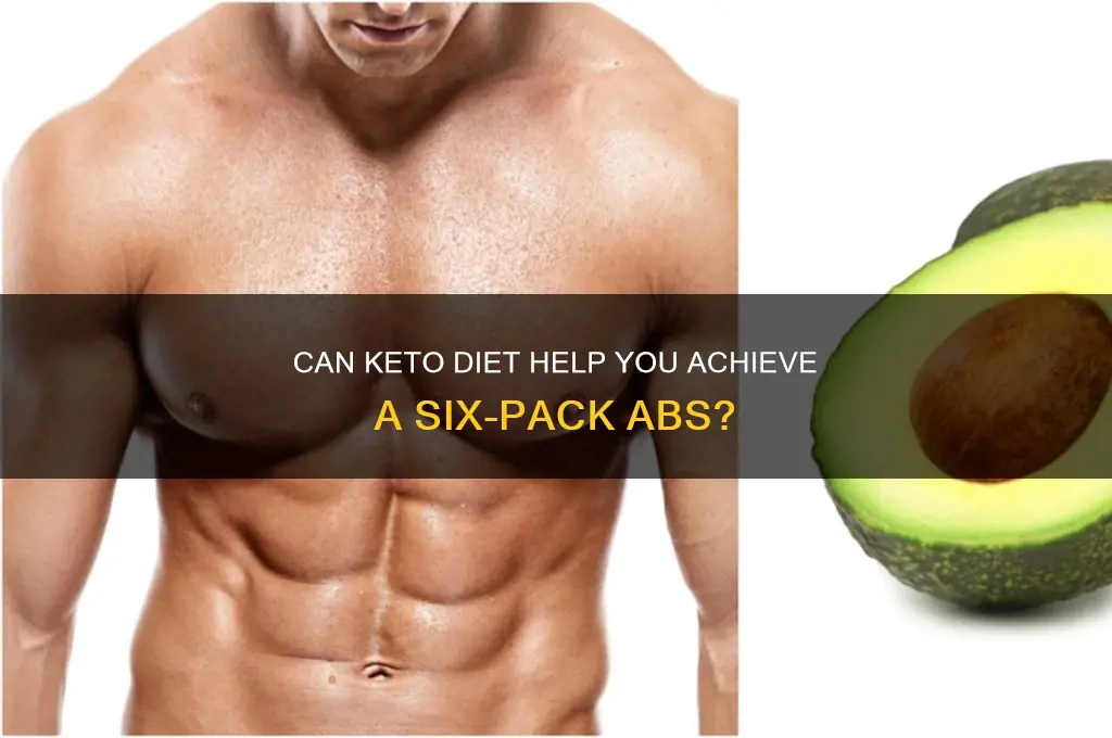can i get a 6 pack with keto