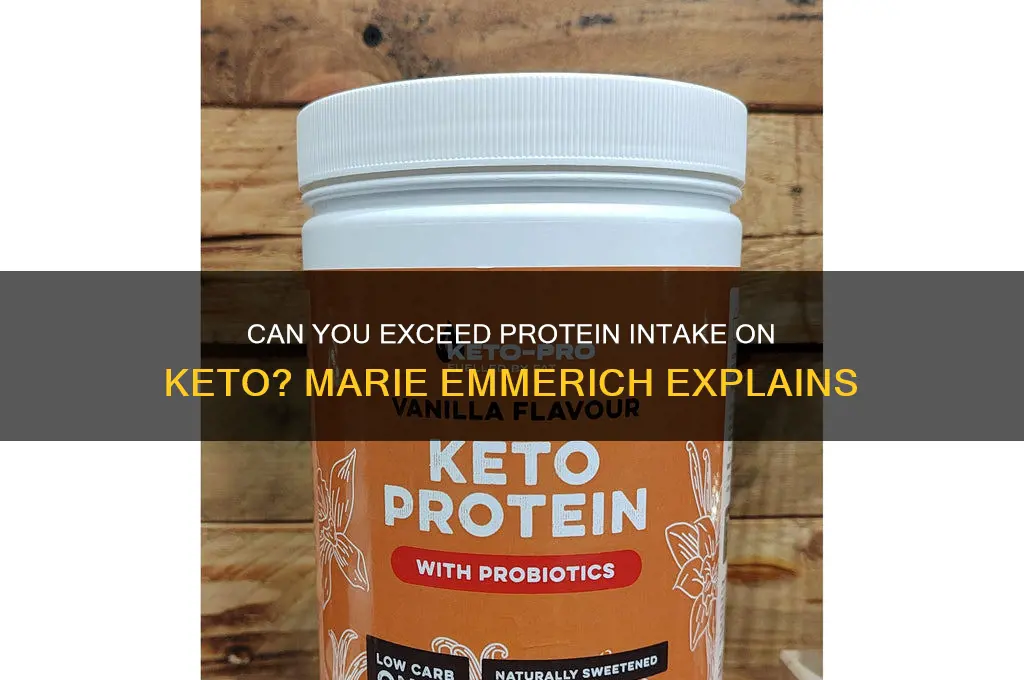 can i go over my protein on keto marie emmerich