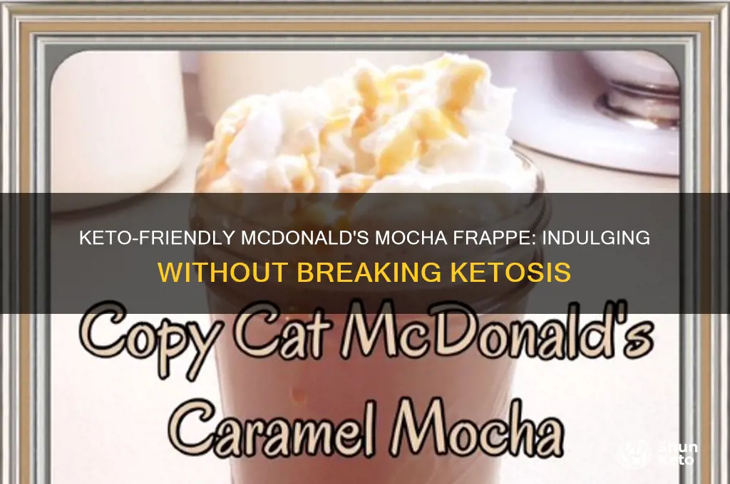 can i have a mcdonalds mocha frappe on keto